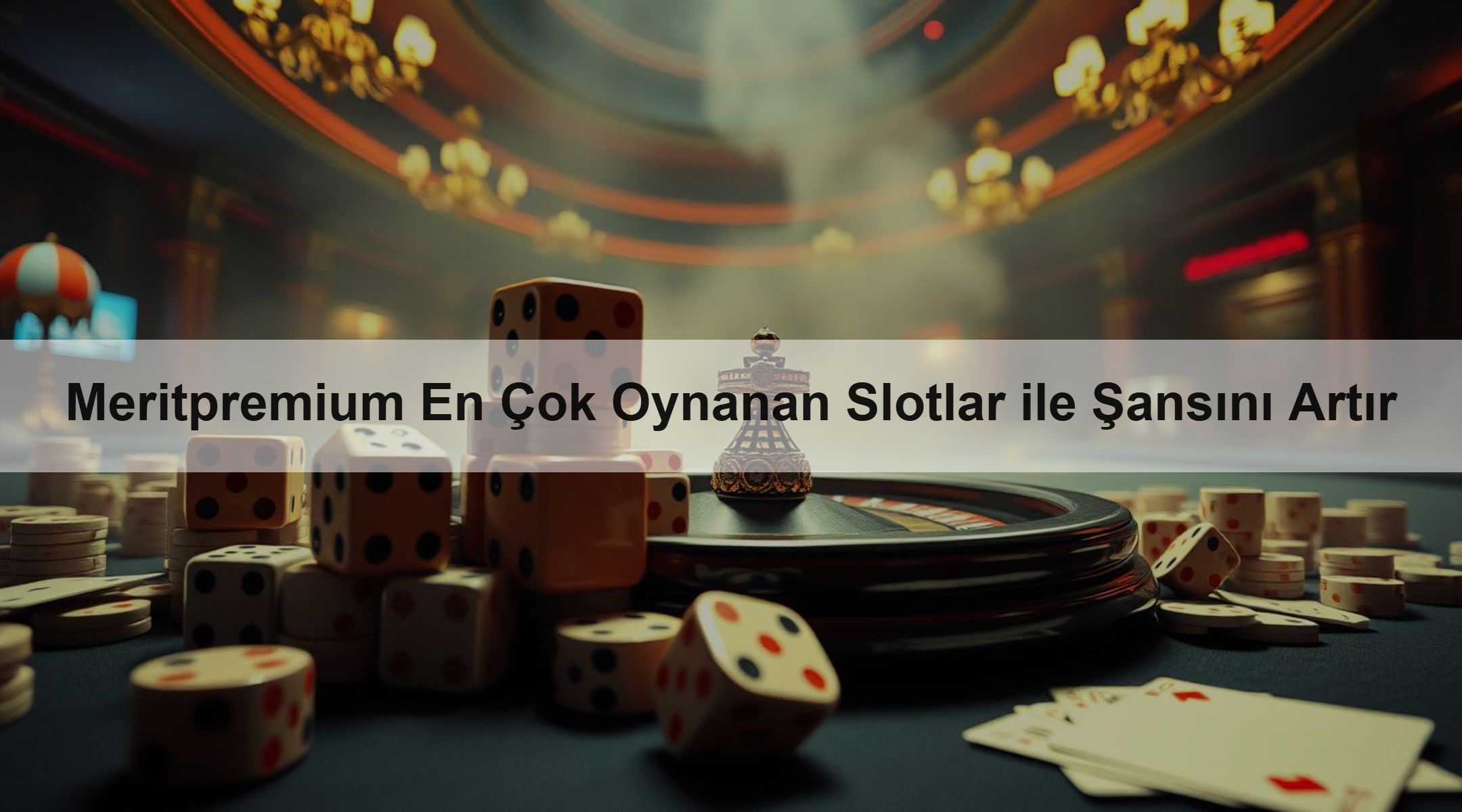 Meritpremium En Çok Oynanan Slotlar ile Şansını Artır